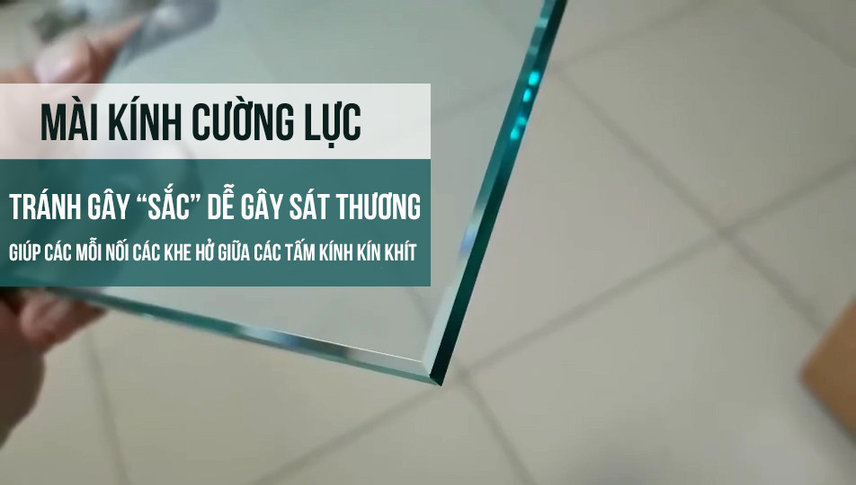 Các kiểu mài kính thường gặp & Chi tiết quy trình mài chuẩn nhà máy